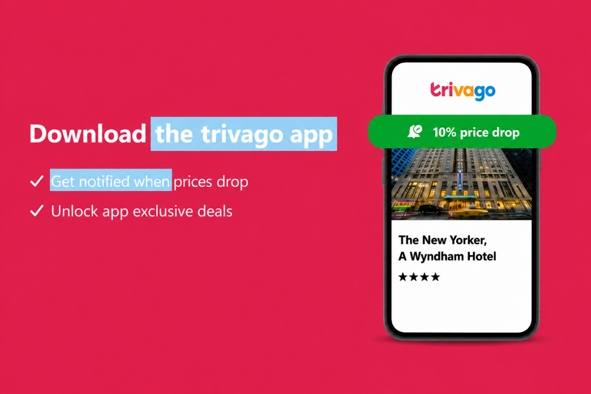 When Travelers Are Searching For A Hotel, We Want The Obvious Choice To Be Trivago